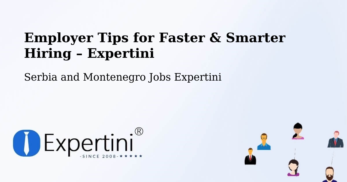 Employer Tips for Hiring & Recruitment – Paris - Paris, Serbia and Montenegro Jobs Expertini