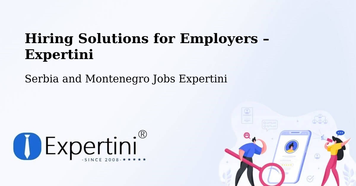 Hiring Solutions for Employers in Paris - Paris, Serbia and Montenegro Jobs Expertini