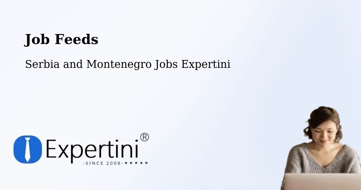 Job Listings Feed – Paris - Serbia and Montenegro Jobs Expertini