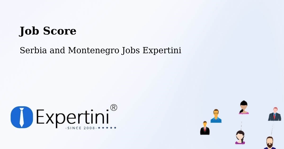 Job Score & Job Description Score Tool – Paris - Serbia and Montenegro Jobs Expertini