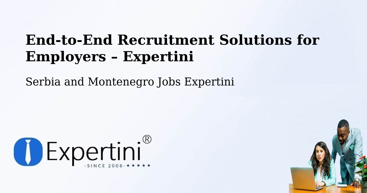 Recruitment Solutions for Employers – Paris - Paris, Serbia and Montenegro Jobs Expertini